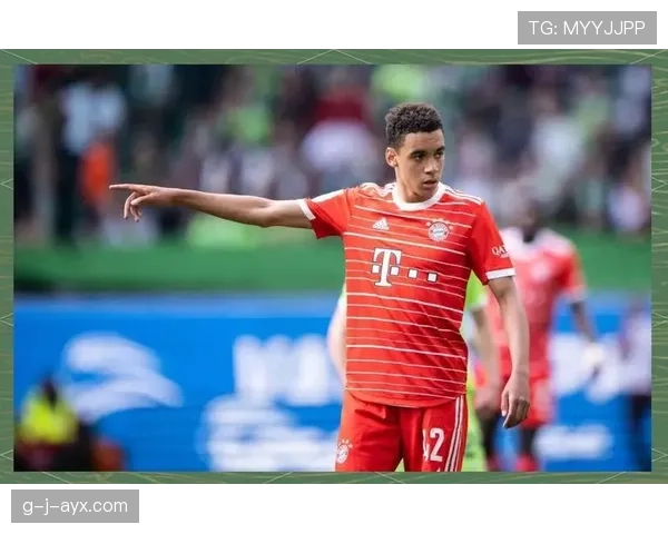 穆西亚拉闪耀拜仁进攻线，战术核心地位日益凸显